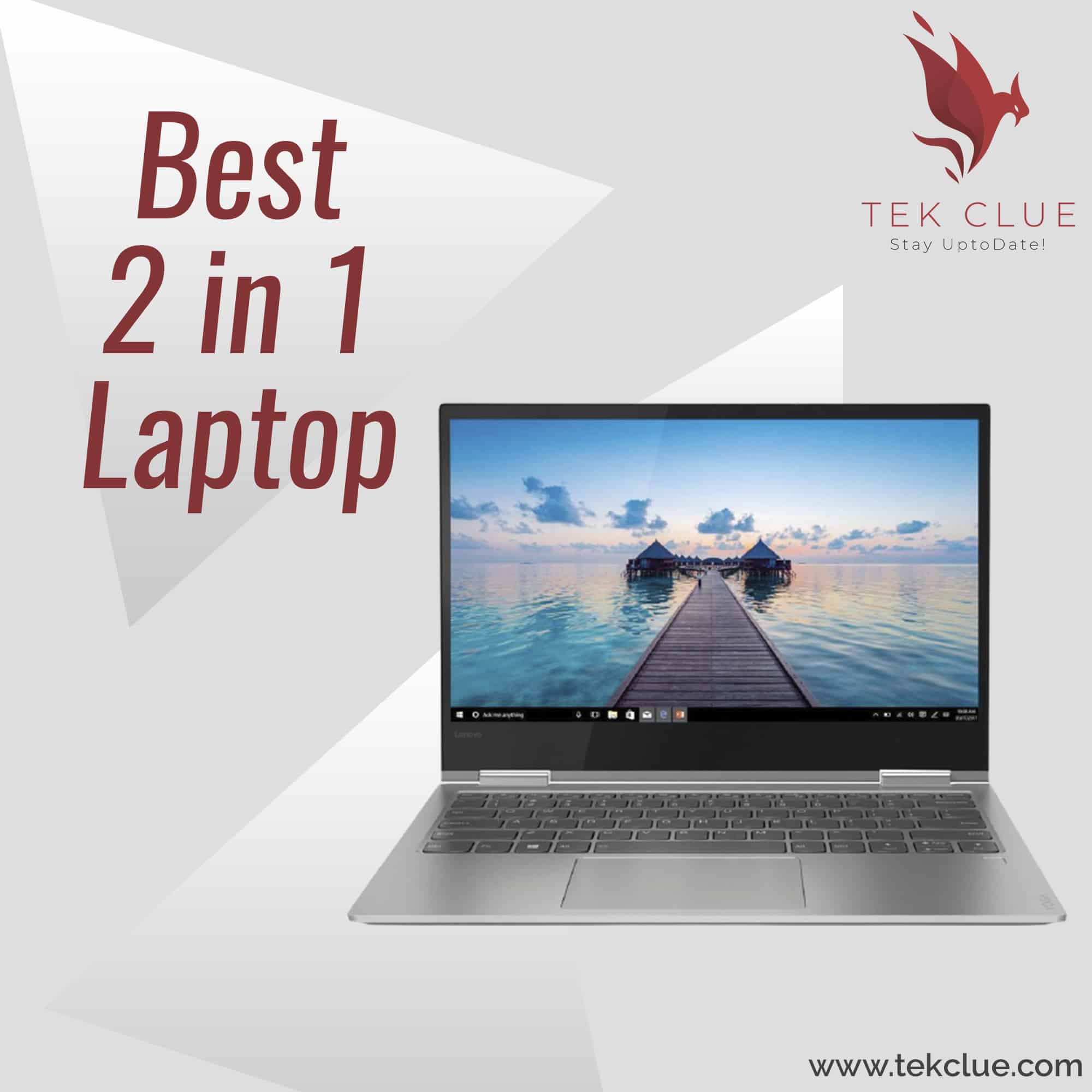 Best 2-in-1 Laptop for 2023 - Convertible Laptop