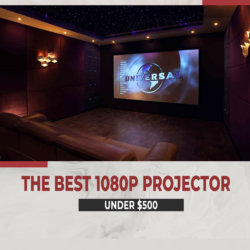 THE BEST 1080P PROJECTOR UNDER 500 FOR 2021