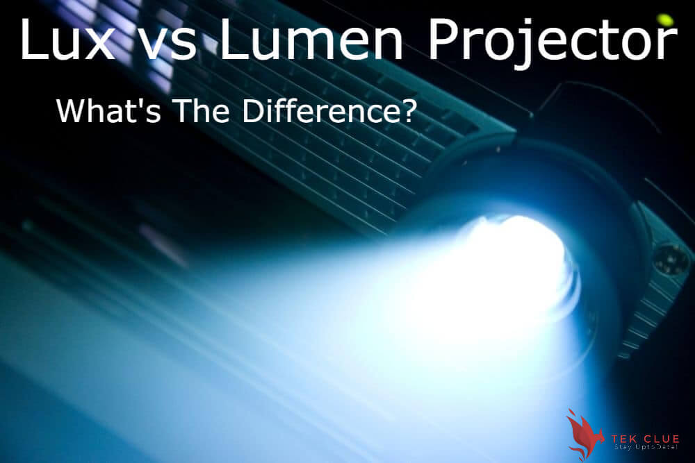 Lux vs Lumens Projector: What's The Difference?