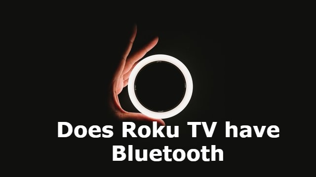 Does Roku TV have Bluetooth