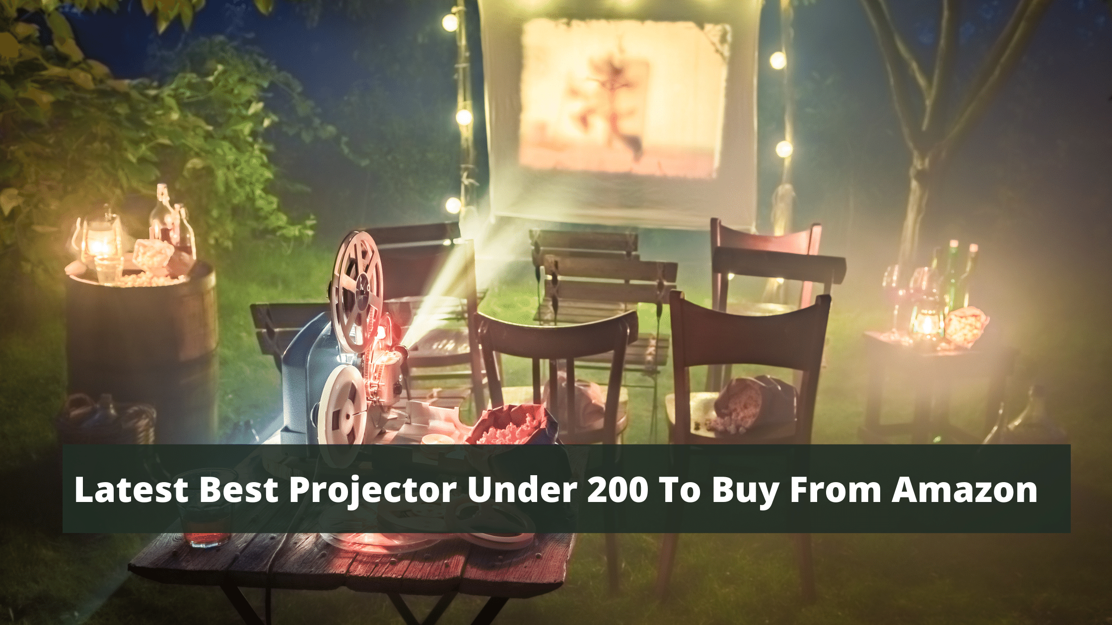 Latest Best Projector Under 200 To Buy From Amazon