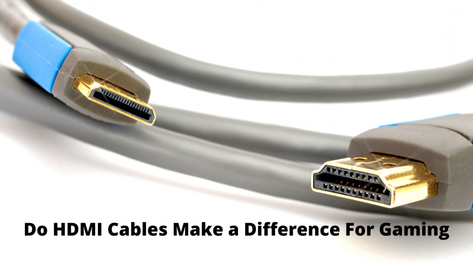 Do HDMI Cables Make a Difference For Gaming