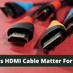 Does HDMI Cable Matter For 4K?