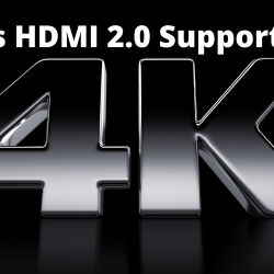 Does HDMI 2.0 Support 4K?