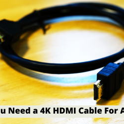 Do You Need a 4K HDMI Cable For Apple?