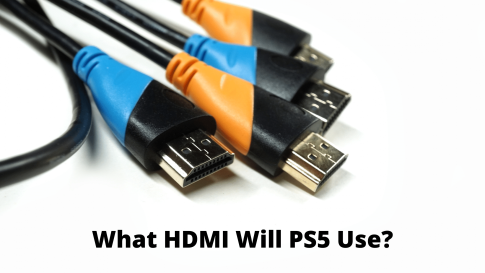 What HDMI Will PS5 Use?