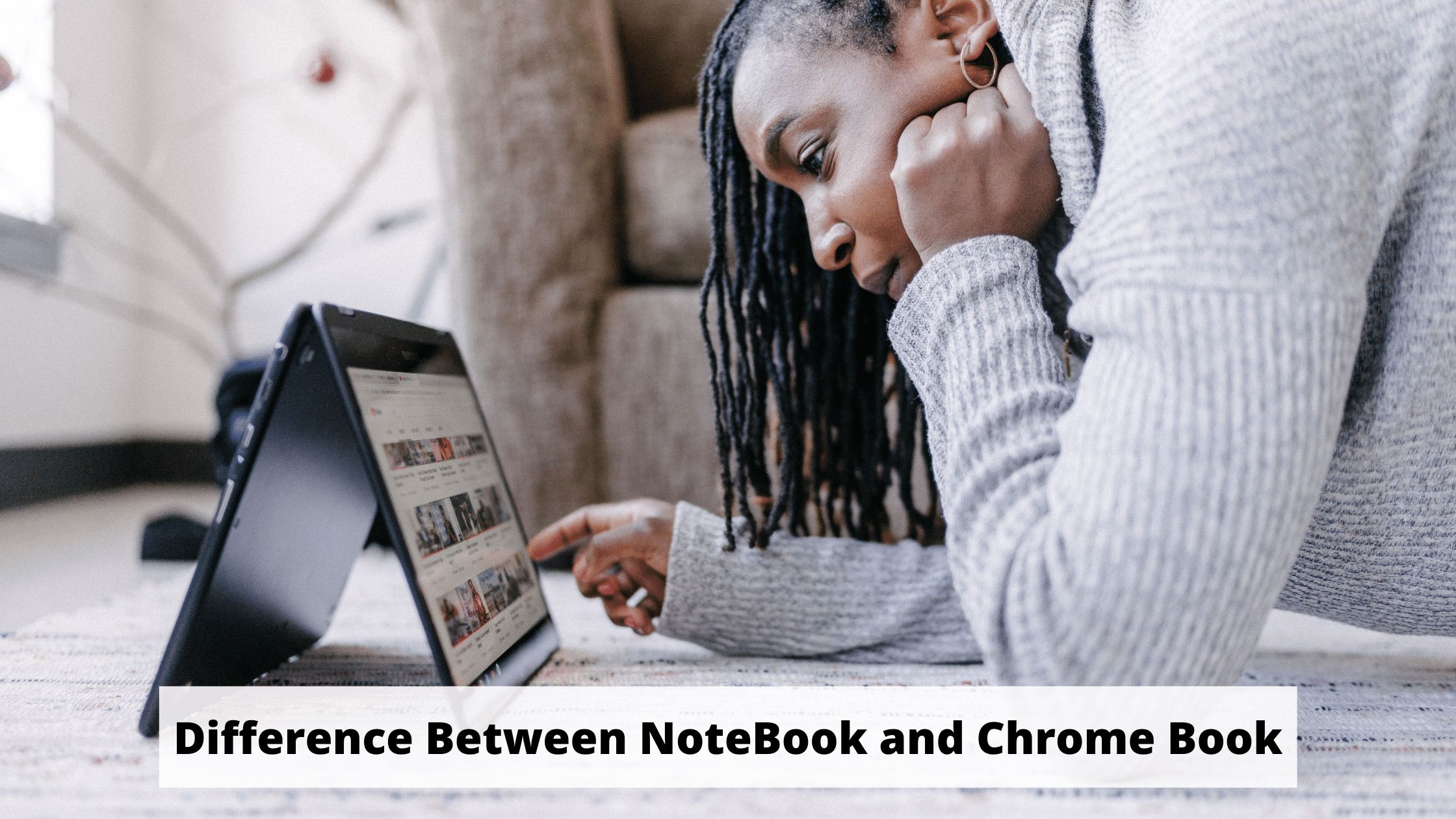 Difference Between NoteBook and Chrome Book?
