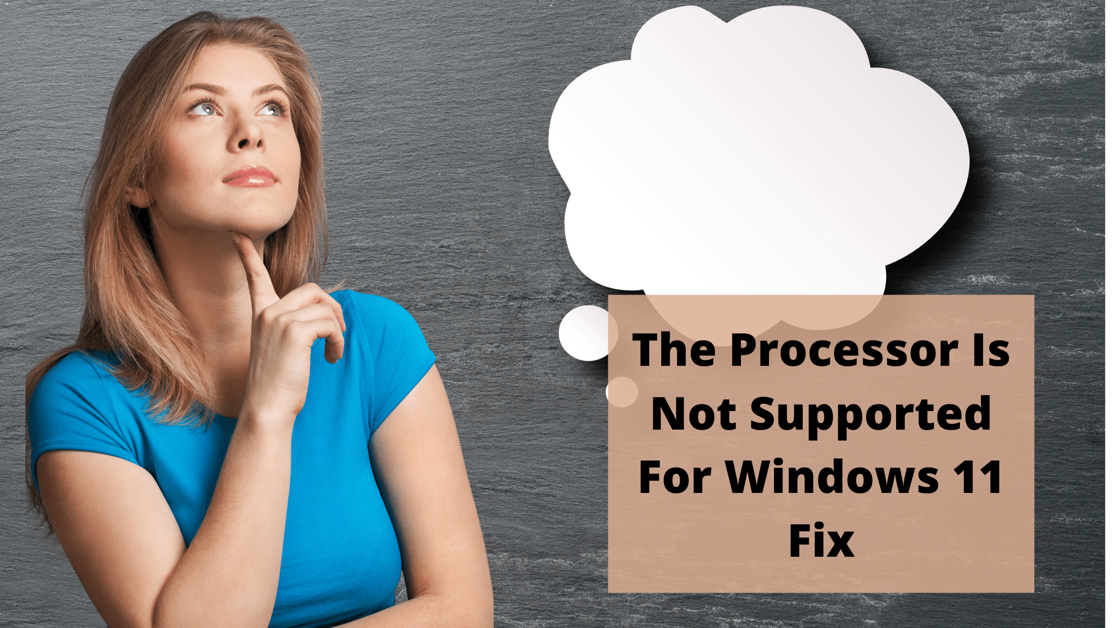 The Processor Is Not Supported For Windows 11 Fix