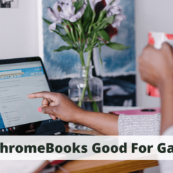 Are ChromeBooks Good For Gaming