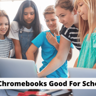 Are Chromebooks Good For School