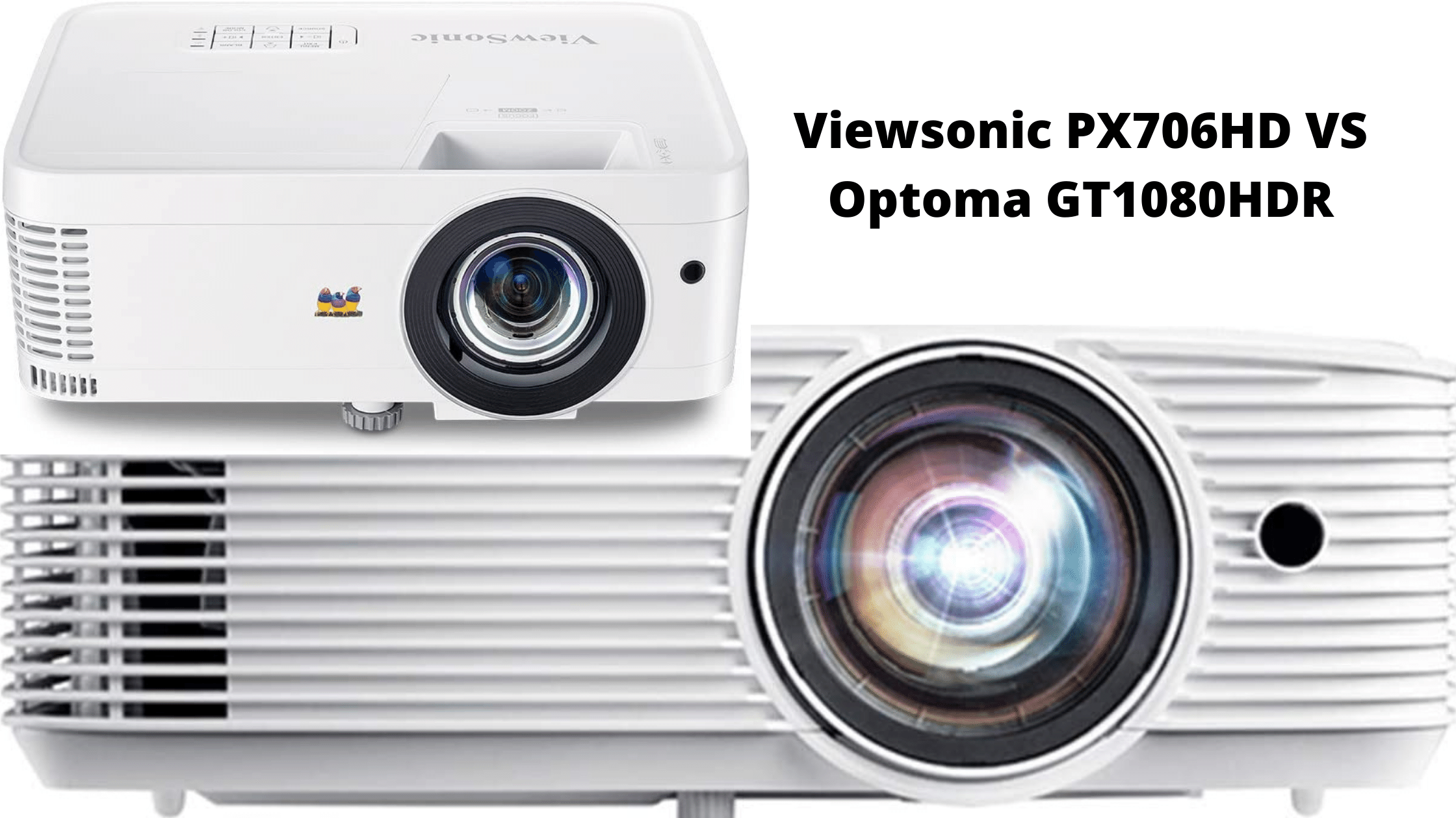 Viewsonic PX706HD VS Optoma GT1080HDR