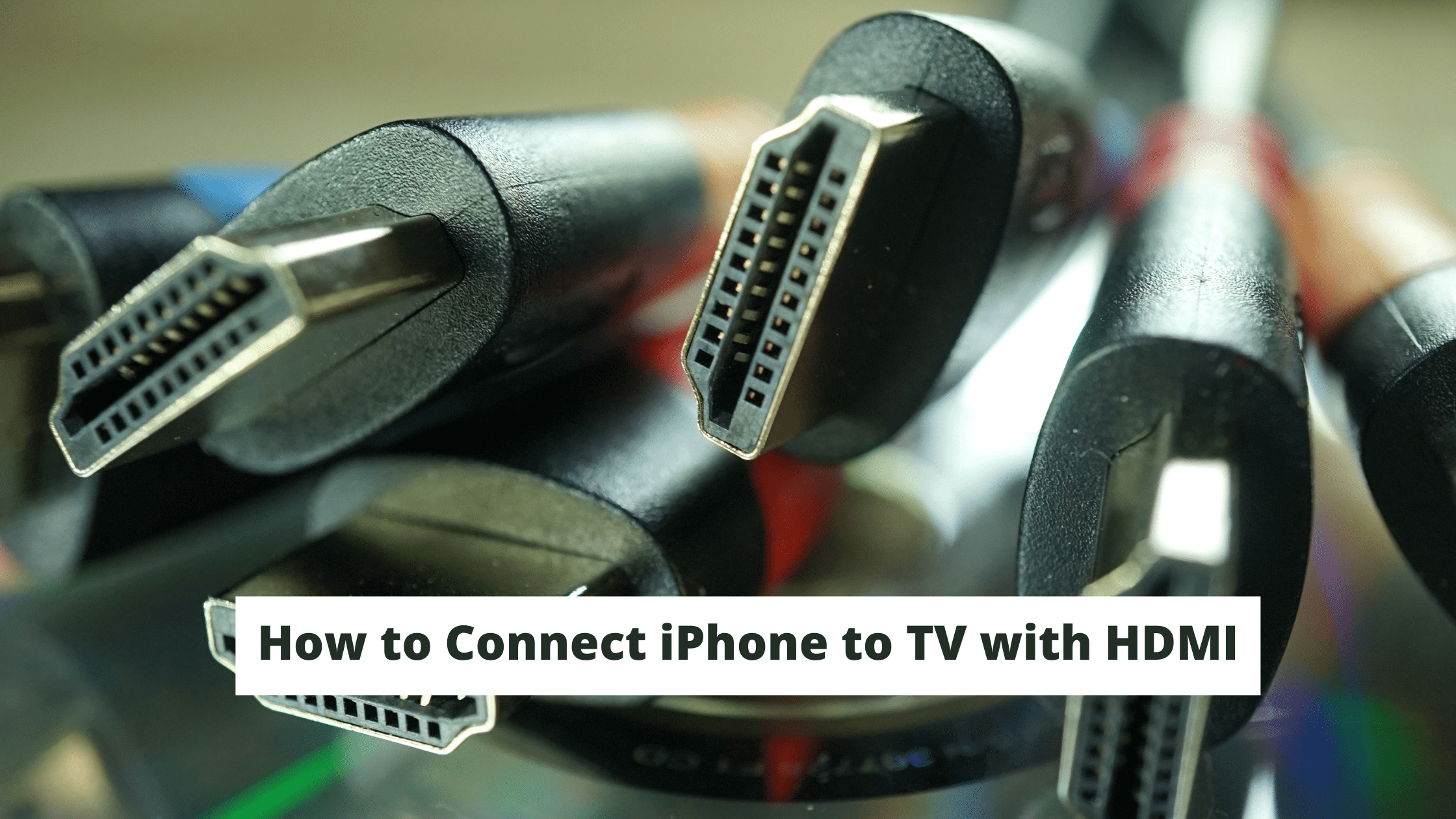 How to Connect iPhone to TV with HDMI