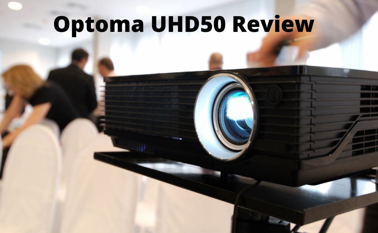 Optoma UHD50 Review In 2023