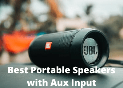 Best Portable Speakers with Aux Input