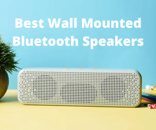 Best Wall Mounted Bluetooth Speakers