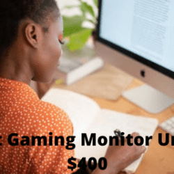 Best Gaming Monitor Under $400