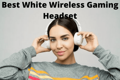 Best White Wireless Gaming Headset in 2023