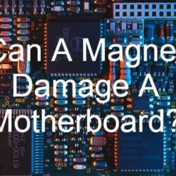 Can A Magnet Damage A Motherboard
