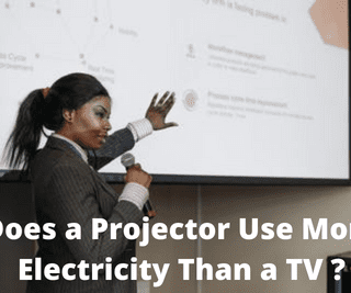 Does a Projector Use More Electricity Than a TV ?
