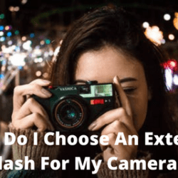 How Do I Choose An External Flash For My Camera ?