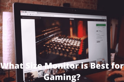 What Size Monitor is Best for Gaming?