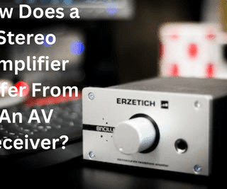 How Does a Stereo Amplifier Differ From An AV Receiver?
