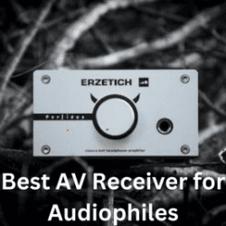 Best AV Receiver for Audiophiles