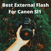 Best External Flash For Canon Sl1