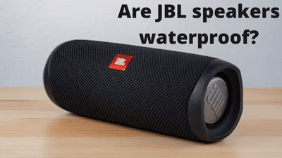 Are JBL speakers waterproof?