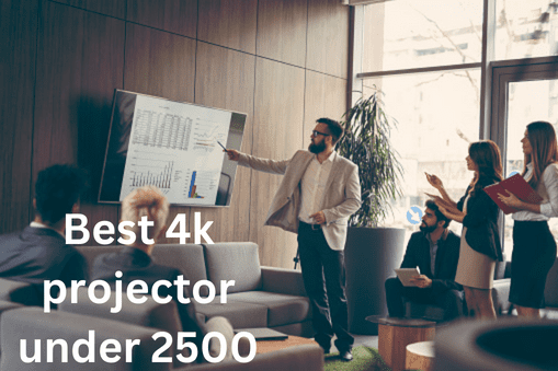 Best 4k projector under 2500