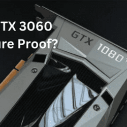 Is RTX 3060 Future Proof?
