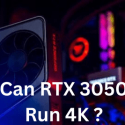 Can RTX 3050 Run 4K ?