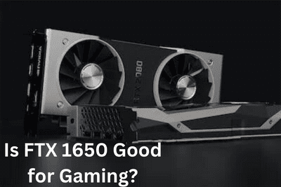 Is FTX 1650 Good for Gaming?