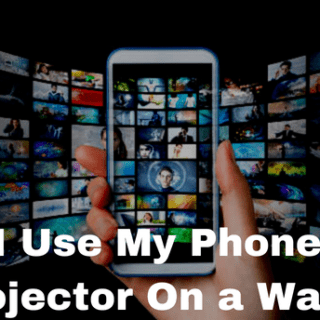 Can I Use My Phone as a Projector On a Wall? 
