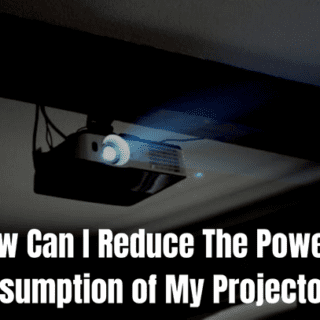 How Can I Reduce The Power Consumption of My Projector?