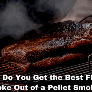How Do You Get the Best Flavor Smoke Out of a Pellet Smoker?