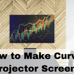 How to Make Curved Projector Screen?