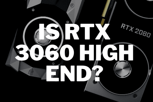 Is RTX 3060 High End?