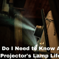 What Do I Need to Know About a Projector's Lamp Life?