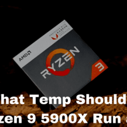 What Temp Should a Ryzen 9 5900X Run at?
