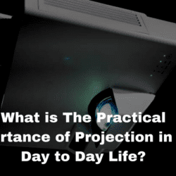 What is The Practical Importance of Projection in Our Day to Day Life?