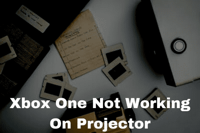 Xbox One Not Working On Projector
