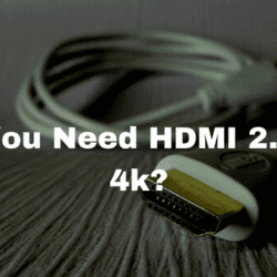 Do You Need HDMI 2.1 for 4k?