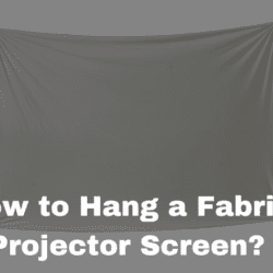 How to Hang a Fabric Projector Screen?