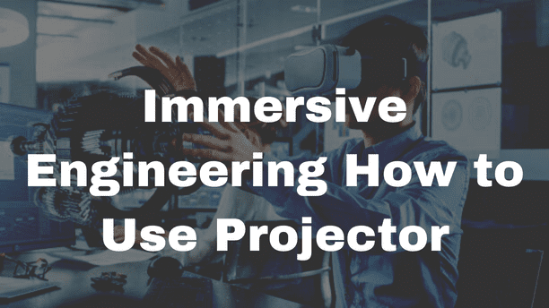 Immersive Engineering How to Use Projector