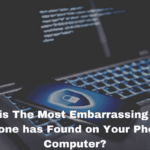 What is The Most Embarrassing Thing Someone has Found on Your Phone or Computer?
