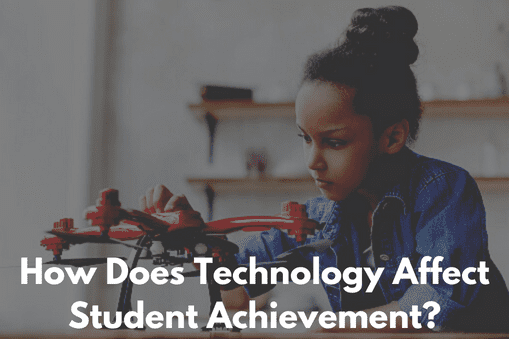 How Does Technology Affect Student Achievement?
