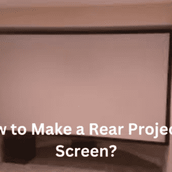 How to Make a Rear Projector Screen?
