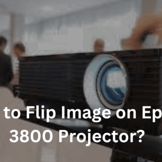 How to Flip Image on Epson 3800 Projector?